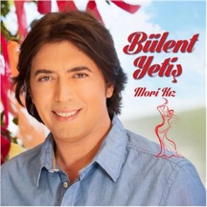 Download track Mori Kız Bülent Yetiş