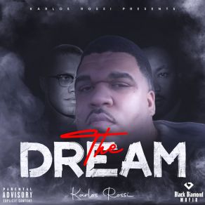 Download track The Dream Karlos RossiMaLLy