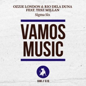 Download track Sigma Six Ozzie London