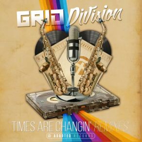 Download track Times Are Changin' (SugarBeats Remix) Grid Division