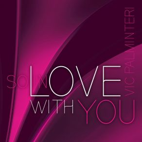 Download track So In Love With You (Palmez Dark Edit Mix) Vic Palminteri