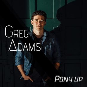 Download track Pony Up Greg Adams