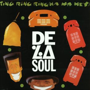 Download track Ring Ring Ring (Ha Ha Hey) (Sax Mix) De La Soul