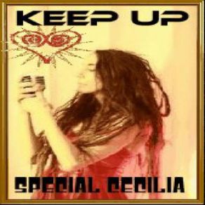 Download track KEEP UP THE VIBES SPECIAL CECILIA