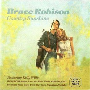 Download track Blame It On Me Bruce Robison