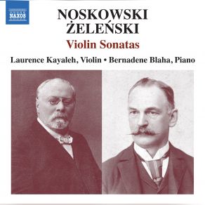 Download track Żeleński: Violin Sonata In F Major, Op. 30: II. Allegretto Laurence Kayaleh, Bernadene Blaha