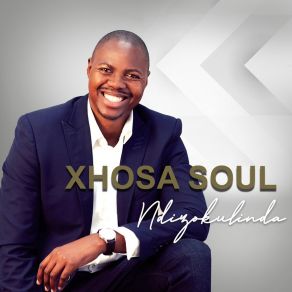 Download track Ndiyoyika Xhosa Soul