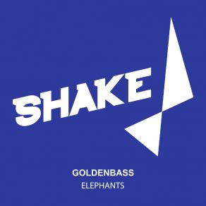 Download track Elephants (Original Mix) GoldenBass