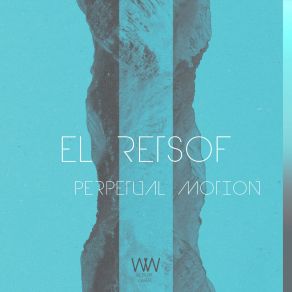 Download track Perpetual Motion El Retsof