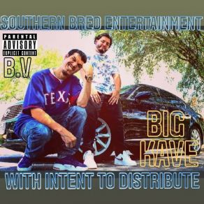 Download track I Smoke N' Drank Big Kave B. V