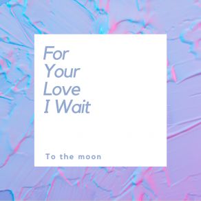 Download track Love You Tonight To The Moon