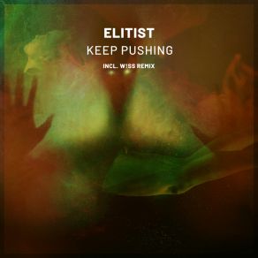 Download track Keep Pushing (W! SS Remix) ElitistW! SS