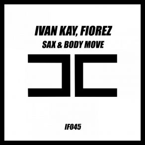 Download track Sax & Body Move Fiorez