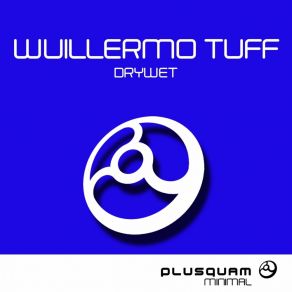 Download track Drywet (Original Mix) Wuillermo Tuff