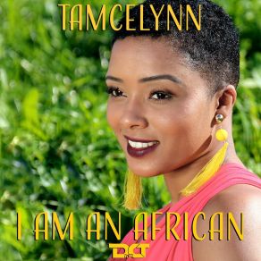 Download track I Am An African Tamcelynn