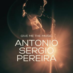 Download track Give Me A Smile Antonio Sergio Pereira