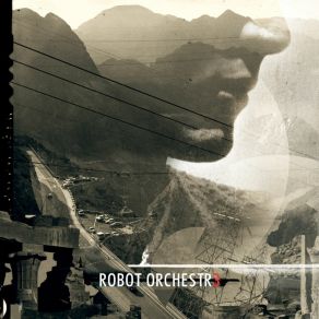 Download track Edifices Robot Orchestra