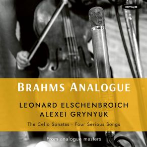 Download track Cello Sonata No. 1 In E Minor, Op. 38- II. Allegretto Quasi Menuetto Alexei Grynyuk, Leonard Elschenbroich