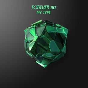 Download track My Type (Radio Edit) Forever 80