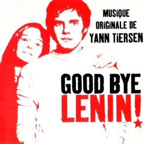 Download track Good Bye Lenin Yann Tiersen