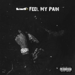Download track Feel My Pain Slimmy B