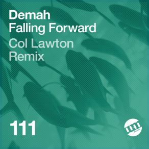 Download track Falling Forward (Col Lawton Remix) DemahCol Lawton