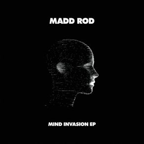 Download track Mind Invasion Madd Rod