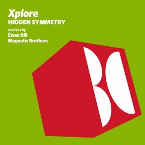 Download track Hidden Symmetry (Ewan Rill Remix) Xplore