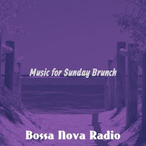 Download track Easy Ambience For Dinner Parties Bossa Nova Radio