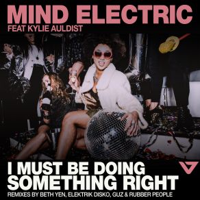 Download track I Must Be Doing Something Right (Beth Yen Afro Tech Mix) Kylie AuldistBeth Yen