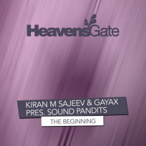 Download track The Beginning (Extended Mix) Kiran M Sajeev, Gayax, Sound Pandits