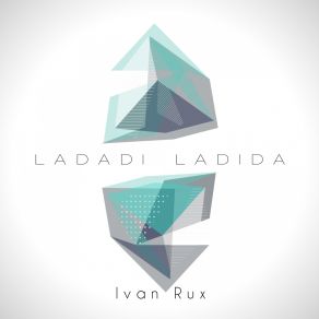 Download track Ladadi Ladida Ivan Rux