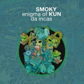 Download track Ayahuasca Smoky Kun