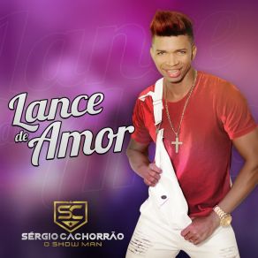 Download track Lance Do Amor Sérgio Cachorrão O Show Man