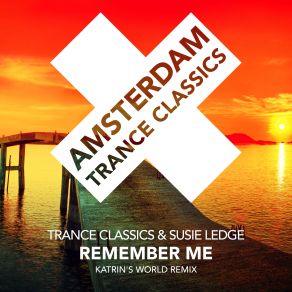 Download track Remember Me (Katrin's World Extended Mix) Susie Ledge, Trance Classics