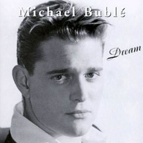 Download track Dream Michael Bublé