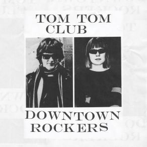 Download track Downtown Rockers (Instrumental) Tom Tom Club