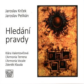 Download track Kredo Mistra Jana: Běda Mně, Budu-Li Mlčeti… (Kantáta Pro Sólo Baryton, Smíšený Sbor A Komorní Orchestr) Zdenek Klauda, L'Armonia Terrena, Klára Valentovičová