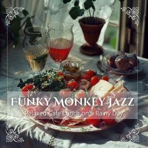 Download track Noonday Reflections In The Rain Funky Monkey Jazz