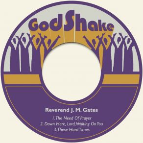 Download track Down Here, Lord, Waiting On You The Reverend J. M. Gates