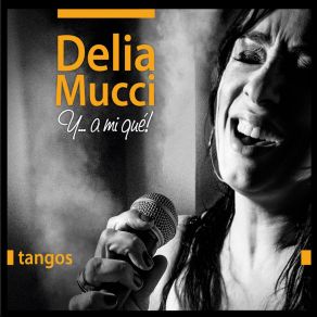 Download track Y A Mi Qué Delia Mucci