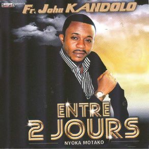 Download track Célébration Ngolu Fr. John Kandolo