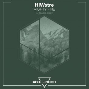 Download track Mighty Fine (Original Mix) HiWstre