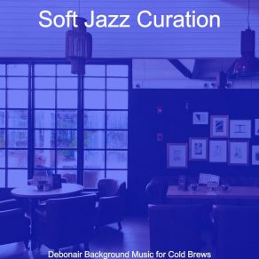 Download track High-Class Lattes Soft Jazz Curation