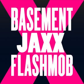 Download track Fly Life (Flashmob 2018 Remix) Basement Jaxx