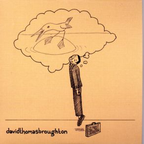 Download track Walking All Over You David Thomas Broughton