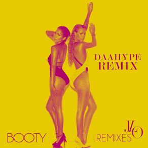 Download track Booty (DaaHype Remix) (Iggy Azalea) Jennifer Lopez