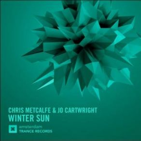 Download track Winter Sun (Original Mix) Chris Metcalfe, Jo Cartwright