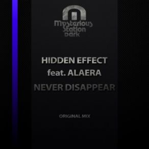 Download track Never Disappear (Original Mix) Hidden Effect, Alaera