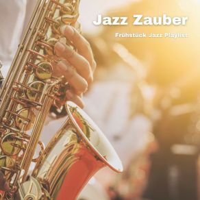 Download track Leicht Hörbarer Jazz Frühstück Jazz Playlist